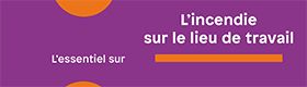 L'incendie sur le lieu de travail