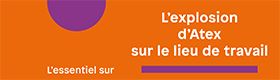 L'explosion d'Atex sur le lieu de travail