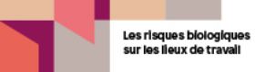 Les risques biologiques sur les lieux de travail