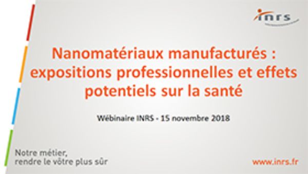 Webinaire - Nanomatériaux manufacturés (1/2) : expositions professionnelles et effets sur la santé