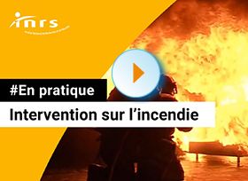 6 - Intervention sur l'incendie : Incendie : définitions, prévention et actions