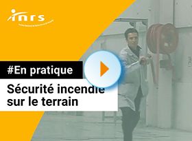 9 - Sécurité incendie sur le terrain : Incendie : définitions, prévention et actions