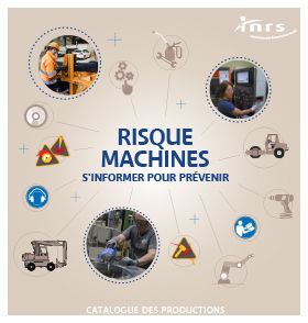 Risque machines.  S\'informer pour prévenir