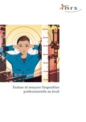 Evaluer et mesurer l\'exposition professionnelle au bruit