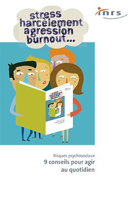 Risques psychosociaux. 9 conseils pour agir au quotidien