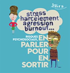 Stress, harcèlement, agression, burnout...