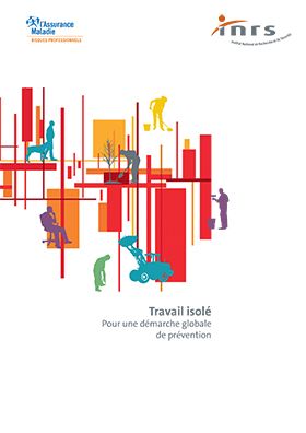 Travail isolé. Pour une démarche globale de prévention