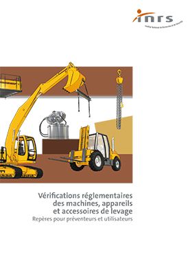 Vérifications réglementaires des machines, appareils et accessoires de levage