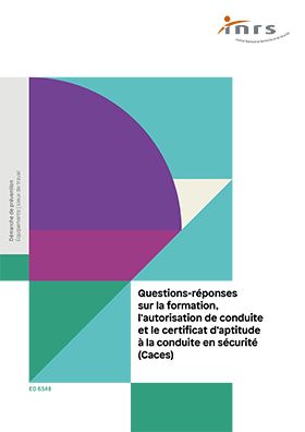 Questions-réponses sur la formation, l\'autorisation de conduite et le certificat d\'aptitude à la conduite en sécurité (Caces)