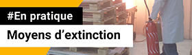2 - Moyens d'extinction : Incendie : définitions, prévention et actions